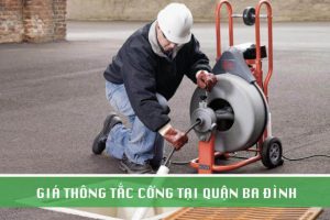 Thông tắc cống tại Ba Đình giá chỉ từ 50K – BH 5 năm